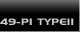 49-PI TYPE II