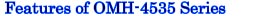 Features of OMH-4535 Series