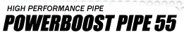 Powerboostpipe55